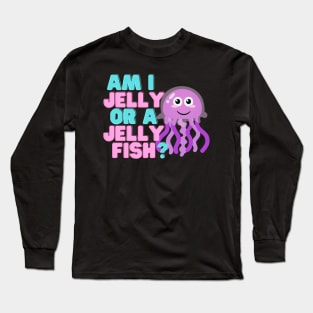 Am I Not A Sweet Jellyfish? Mauve Stinger Jellyfish Design Gift Ideas Evergreen Long Sleeve T-Shirt